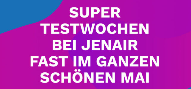 Super-Testwochen bei JENAIR im Mai 2024